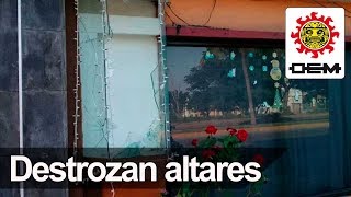 Destrozan altares de la Virgen de Guadalupe  OEM [upl. by Koeninger688]