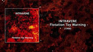 INTRAVENE  Flotation Toy Warning 1998 full album HQ [upl. by Yedok]