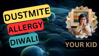 Diwali Dustmite and Your Childs Allergy  Dr Shrikant Giri [upl. by Rudy]