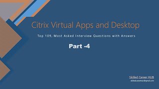 Citrix Virtual Apps and Desktops 7 Administration Interview Questions with Answers Part4 [upl. by Dotty]