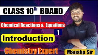 Chemical Reactions and Equations Lecture 1 Introduction Class 10th  CBSE Board Mansha Sir [upl. by Asila]