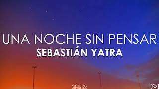 Sebastián Yatra  Una Noche Sin Pensar Letra [upl. by Radnaskela]