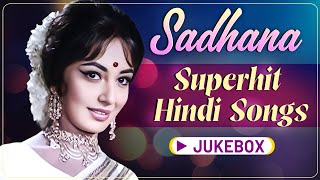 Best of Sadhana  Evergreen Superhit Hindi Songs Jukebox in 4K  Timeless Bollywood Classics [upl. by Jude175]