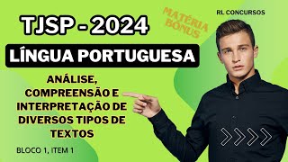 ANÁLISE COMPREENSÃO E INTERPRETAÇÃO DE TEXTOS  LÍNGUA PORTUGUESA  ESCREVENTE TÉCNICO TJSP 2024 [upl. by Azyl]