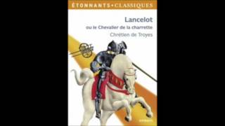 Chrétien de Troyes Lancelot ou le chevalier à la charrette chapitre 6 [upl. by Alden]