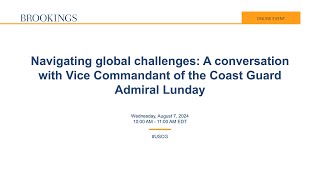 Navigating global challenges A conversation with Vice Commandant of the Coast Guard Admiral Lunday [upl. by Ennasor]