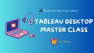 Master Tableau in 1 Hour Comprehensive Tableau Beginner to Pro Guide [upl. by Yelwar638]