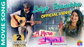 Satya Bhanchhu  Official Video A Mero Hajur 3  Pratap Das  Anmol KC Suhana Thapa [upl. by Magna]