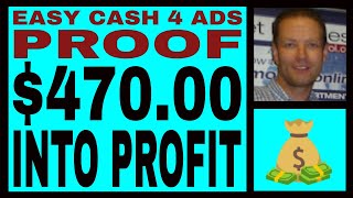 Easy Cash 4 Ads Review  470 Into PROFIT   INCOME PROOF  NO MONTHLY Membership COSTS [upl. by Crawford]