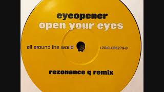 Eyeopener  Open Your Eyes Rezonance Q Remix [upl. by Darcey]