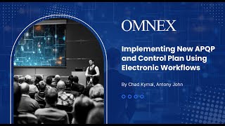 Implementing new APQP and Control using electronic work flows  Omnex  Webinar [upl. by Bose]