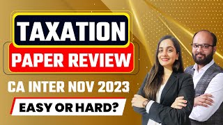 CA Inter Taxation Nov 2023 Paper Review  Taxation Paper Analysis  Taxation Paper Hard or Easy [upl. by Annaierb390]