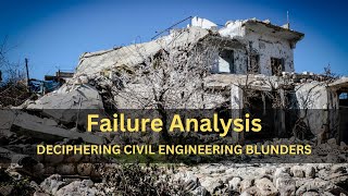 Failure Analysis Insights Deciphering Civil Engineering Blunders [upl. by Annoyi]