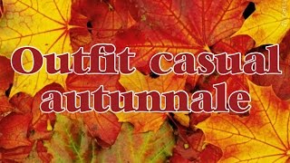 Outfit casual autunnale [upl. by Kailey]