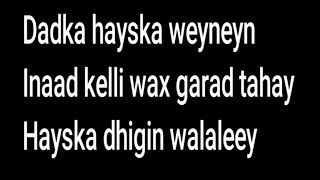 Maxamed Mooge  Heesta Dadka Hayska Wayneyn  Qaraami Xul ah With Lyrics  Mudug Boy [upl. by Sidoon477]