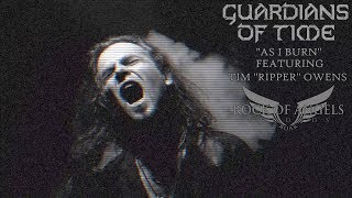 GUARDIANS OF TIME  quotAs I Burnquot Feat Tim quotRipperquot Owens Official Video [upl. by Bresee]