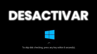 Cómo DESACTIVAR la comprobación de DISCO en el arranque de WINDOWS 1011 2024 [upl. by Wind]