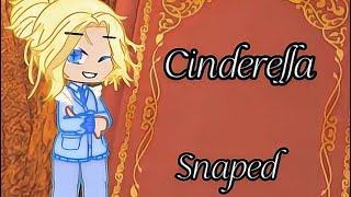 Cinderella snapped [upl. by Kablesh]