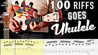 100 Riffs Goes Ukulele WITH TABS Performed by Karl Golden [upl. by Ines798]