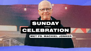 Sunday Celebration  Ps Machiel Jonker  GODcentre Voorschoten [upl. by Brownson]