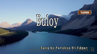 Parokya ni Edgar  Buloy  KaraokeLyricsInstrumental [upl. by Aietal]