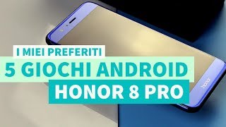 5 GIOCHI ANDROID per le vacanze su HONOR 8 PRO  I miei preferiti [upl. by Enimrac105]