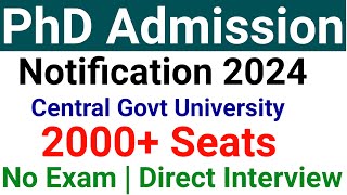 2000 SEATS PhD ADMISSION 2024 GOVT UNIVERSITY NEW NOTICE OUT I COMPLETE DETAILS I APPLY NOW [upl. by Avir]