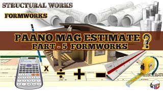 PAANO MAG ESTIMATE NG BAHAY  PART 5 FORMWORKS [upl. by Gaspard302]