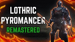 Dark Souls 3  Lothric Pyromancer Remastered Build  Hybrid Pyromancy [upl. by Chickie]