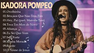 ISADORA POMPEO  Hey Pai Músicas Gospel para Inspirar a Confiança em Deus gospelmusic [upl. by Schwejda]