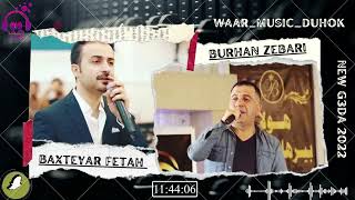 Bextiyar Fatah amp Burhan Zebari 2022 بختيار فتاح amp بورهان زيباري نيو كعده شه‌فا تاری شه‌فا زلمات [upl. by Nura]