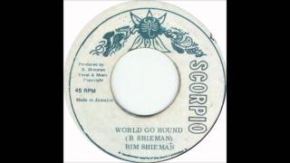 7 Bim Sherman  World Go Round amp Dub [upl. by Korwin284]