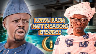 Korou Radia  Natt Bi  Saison 2  Épisode 3 [upl. by Kenway]