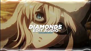 Diamonds  Rihanna edit audio [upl. by Vi405]