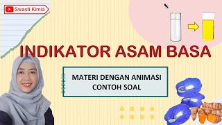 Indikator Asam dan Basa dengan Animasi  Kimia Kelas XI [upl. by Osicran]