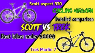 Trek Marlin 7 VS Scott aspect 930  Best MTB Under 60k  Detailed video comparison [upl. by Pesek841]