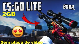 CSGO Lite pra pc fraco 2GB de ram sem placa de video Rodando ate no pc da xuxa [upl. by Aekan126]