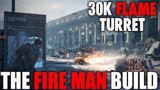 THE DIVISION  30000 FLAME TURRET  HOW TO BUILD FIRECREST CLASSIFIED FOR PVE THE RIGHT WAY [upl. by Nahsed636]