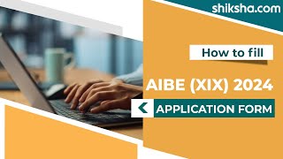 How to fill AIBE XIX Application Form 2024 [upl. by Ruamaj]