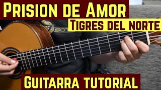 Prision de Amor  Tutorial de Guitarra  Los Tigres del Norte  Para Principiantes [upl. by Cindy911]