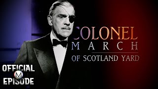 Colonel March of Scotland Yard  Season 1  Episode 1  The Sorcerer  Boris Karloff  Ewan Roberts [upl. by Severin]