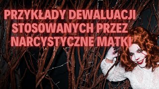 PRZYKŁADY DEWALUACJI STOSOWANYCH PRZEZ NARCYSTYCZNE MATKI😱⛔️ [upl. by Magel]