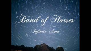 Band of Horses  Infinite Arms [upl. by Preiser]