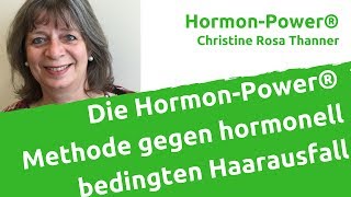 Die HormonPower® Methode gegen hormonell bedingten Haarausfall [upl. by Ativahs]