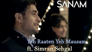 Yeh Raaten Yeh Mausam  Sanam ft Simran Sehgal [upl. by Siuoleoj529]