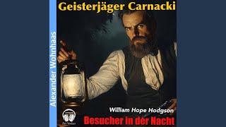 Kapitel 10  Geisterjäger Carnacki  Besucher in der Nacht [upl. by Skelly]