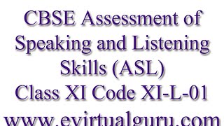 CBSE Assessment of Speaking and Listening Skills ASL Class XI Code XIL01 Audio 1 [upl. by Kolva18]