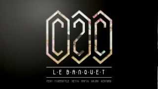 C2C  Le Banquet feat Netik Tigerstyle Rafik Kentaro amp Vajra [upl. by Aliuqat]