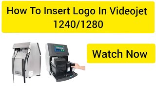 How to Load Logo File in 1240 1280 videojet Inkjet Printer Insert Logo File in old Message [upl. by Ennairol763]