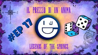 Legends Of The Springs  il prezzo di un anima  episodio 17 [upl. by Wichern590]